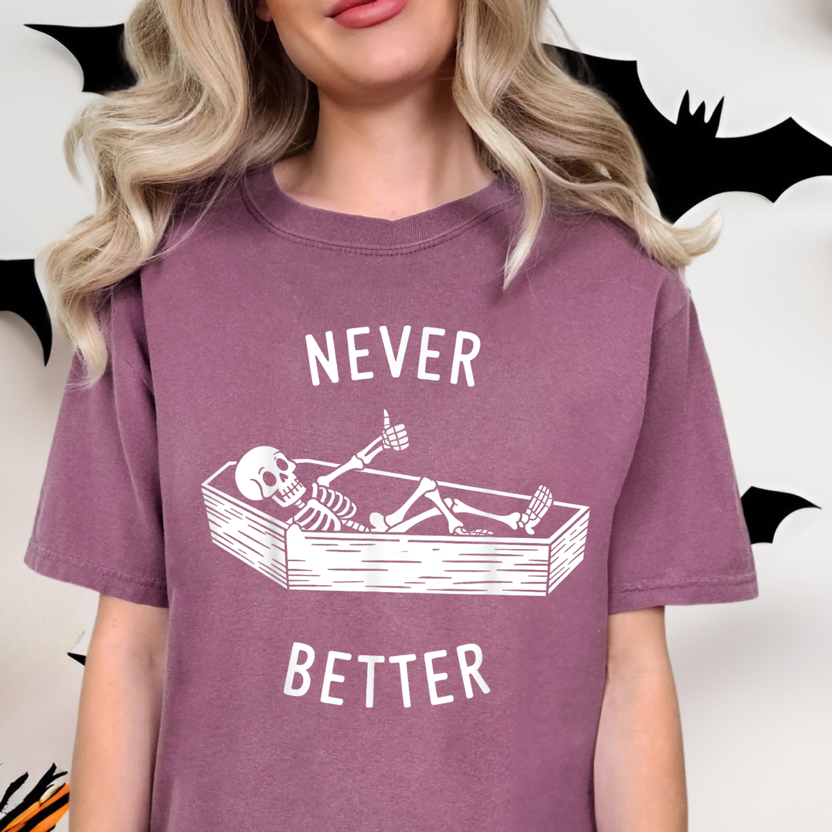NEVER BETTER