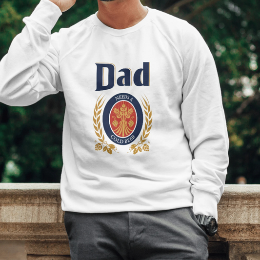 Dad Needs A Beer