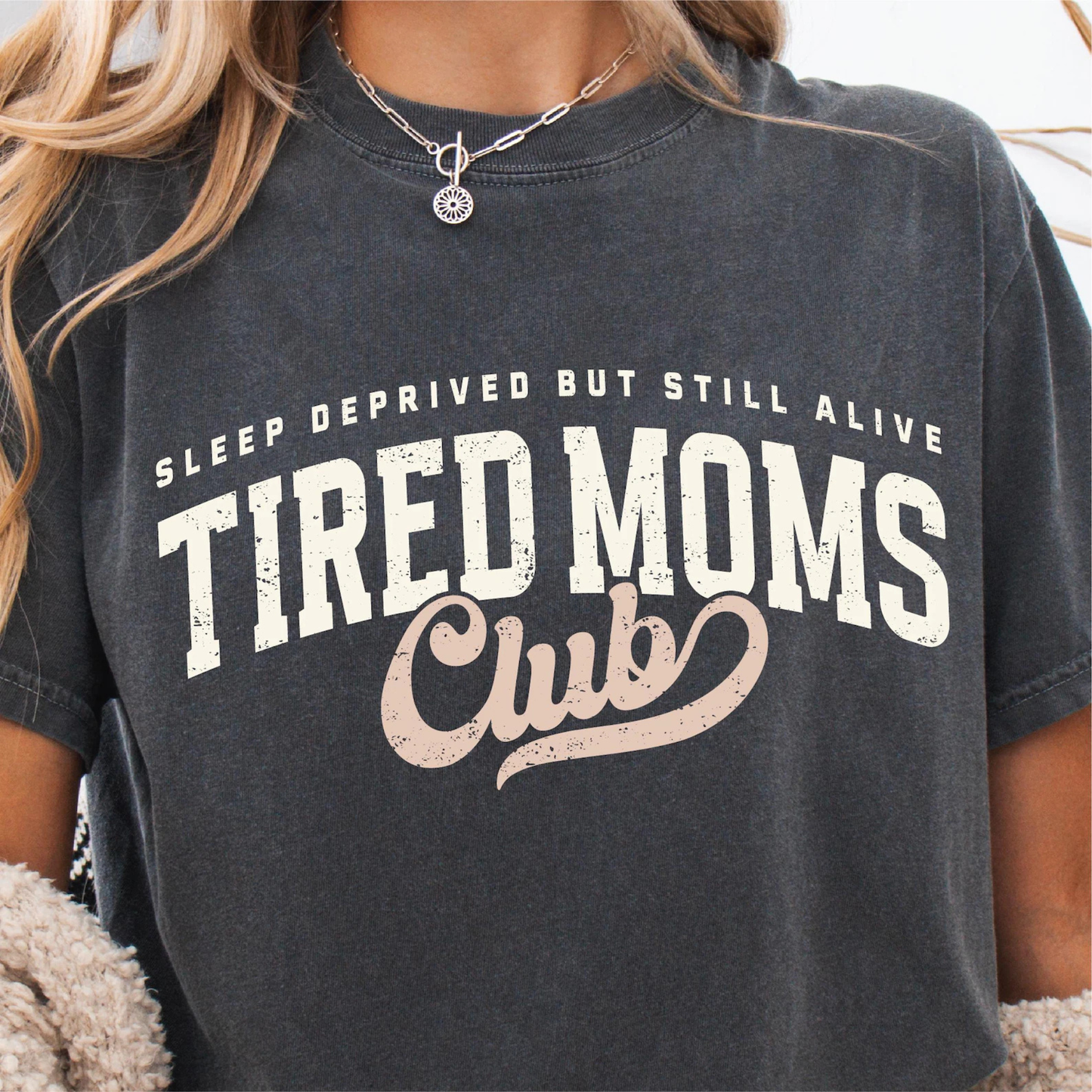 TIRED MOMS CLUB