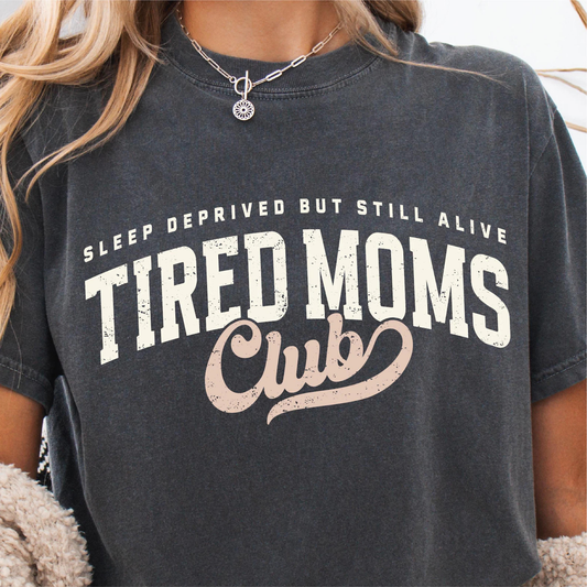 TIRED MOMS CLUB