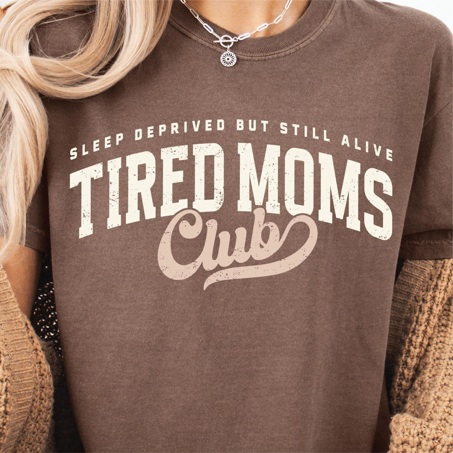 TIRED MOMS CLUB