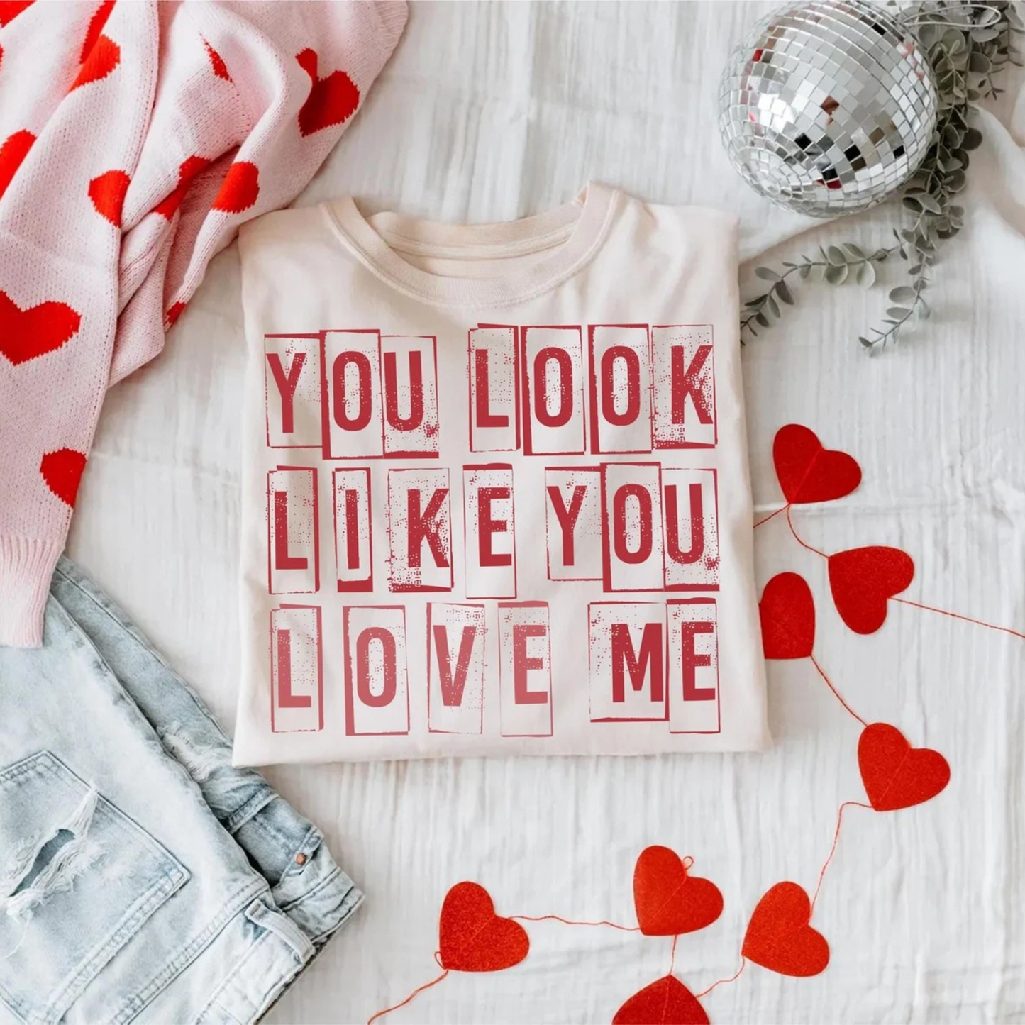You look like you love me