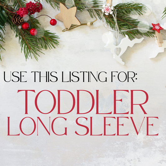 TODDLER CHRISTMAS OPTIONS - LONG SLEEVE