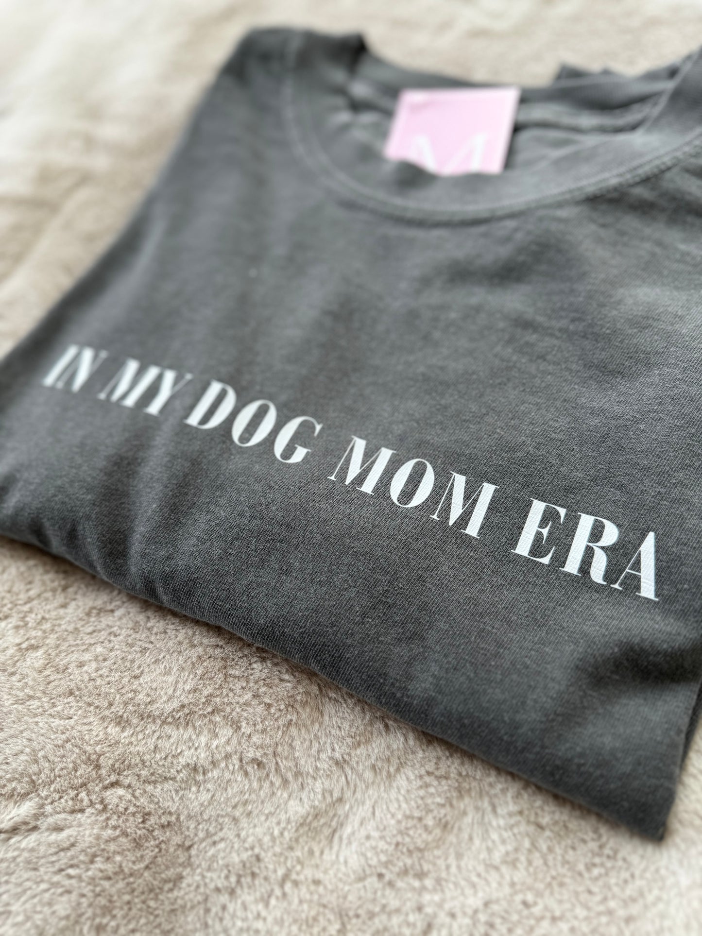 In my DOG MOM era Tee